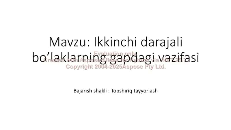 Ikkinchi darajali bo’laklarning gapdagi vazifasi