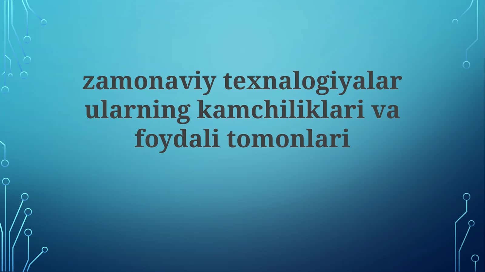 Zamonaviy texnologiyalar