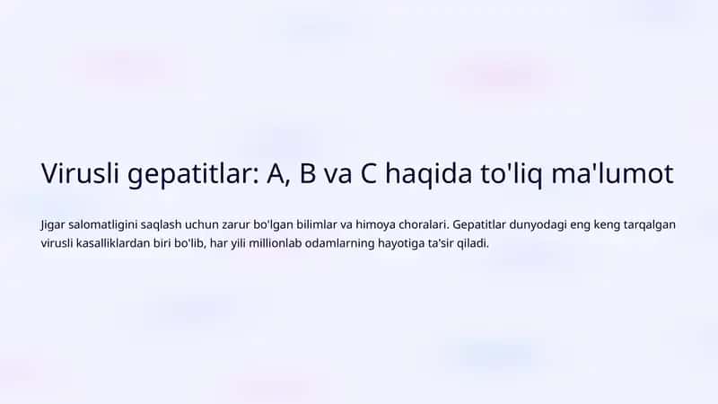 Virusli gepatitlar: A, B va C haqida to'liq ma'lumot