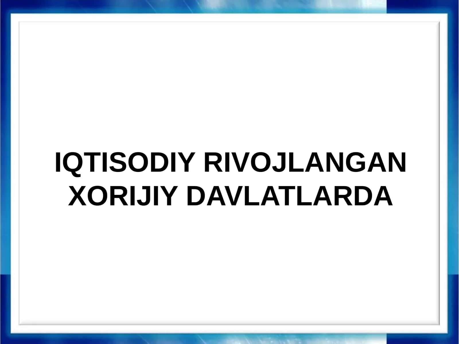 Rivojlangan xorijiy davlatlarda ta’lim tizimi
