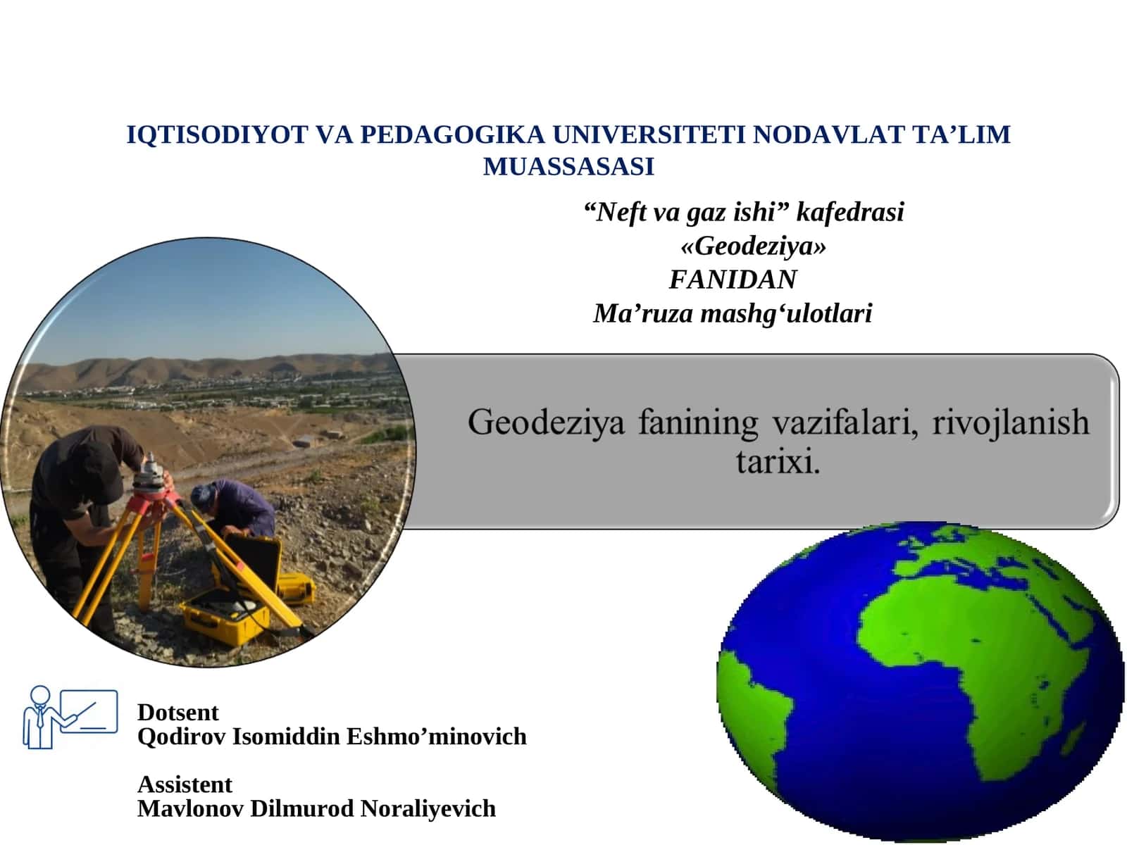 Neft va gaz ishi kafedrasi Geodeziya FANIDAN Ma’ruza mashg‘ulotlari
