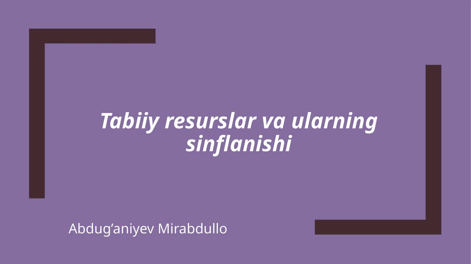 Tabiiy resurslar va ularning ifloslanishi