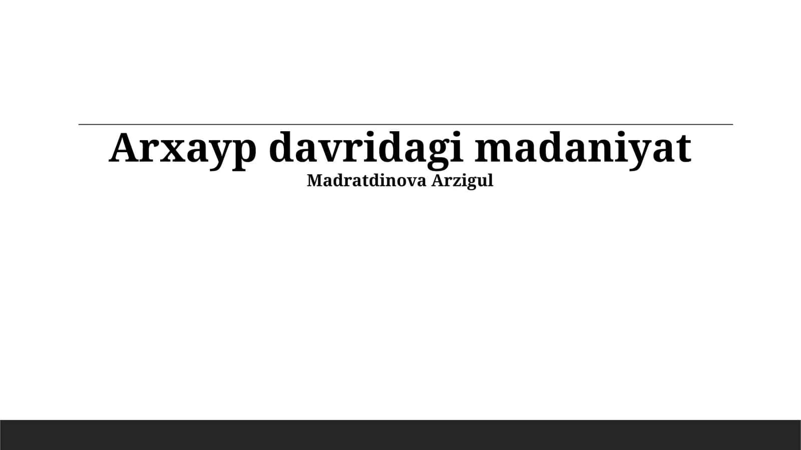 Arxayp davridagi madaniyat