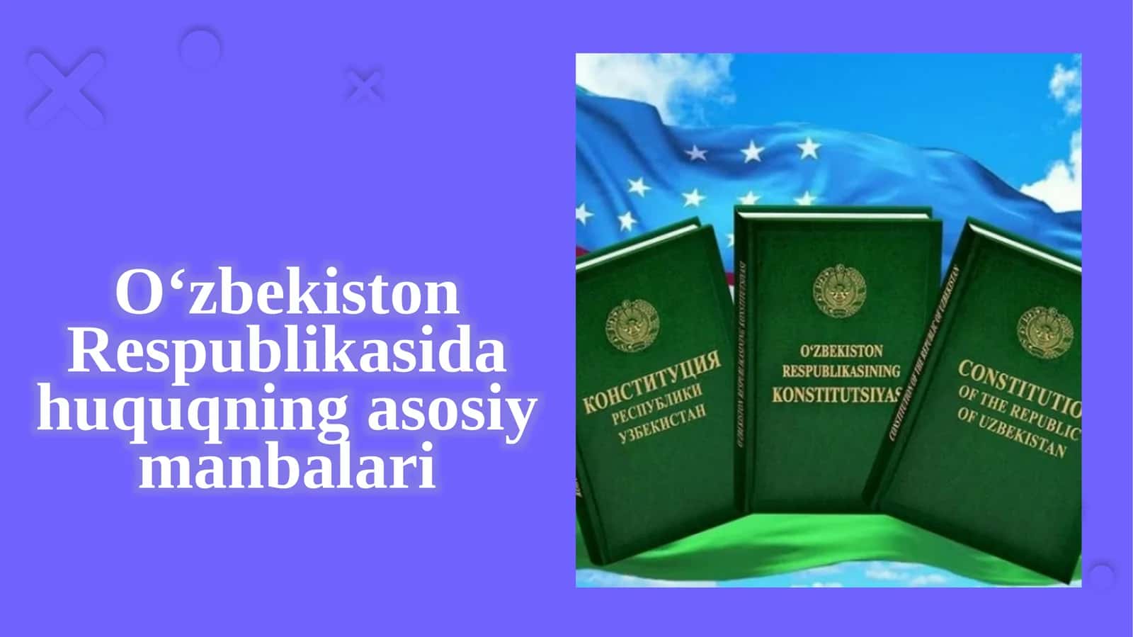 O‘zbekiston Respublikasidagi huquqning asosiy manbalari