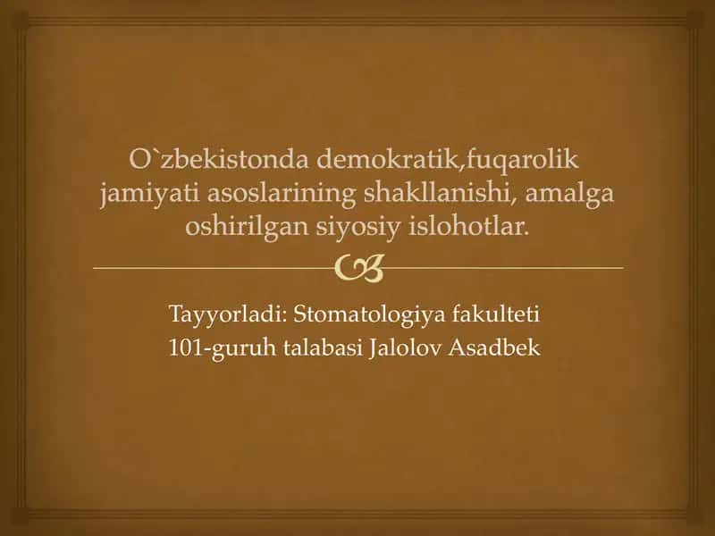 O`zbekistonda demokratik,fuqarolik jamiyati asoslarining shakllanishi, amalga oshirilgan siyosiy islohotlar.
