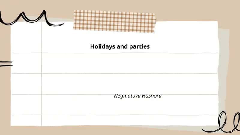 Holidays and parties