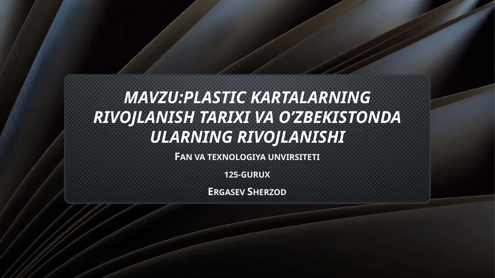 plastic kartalarning rivojlanish tarixi va O’zbekistonda ularning rivojlanishi