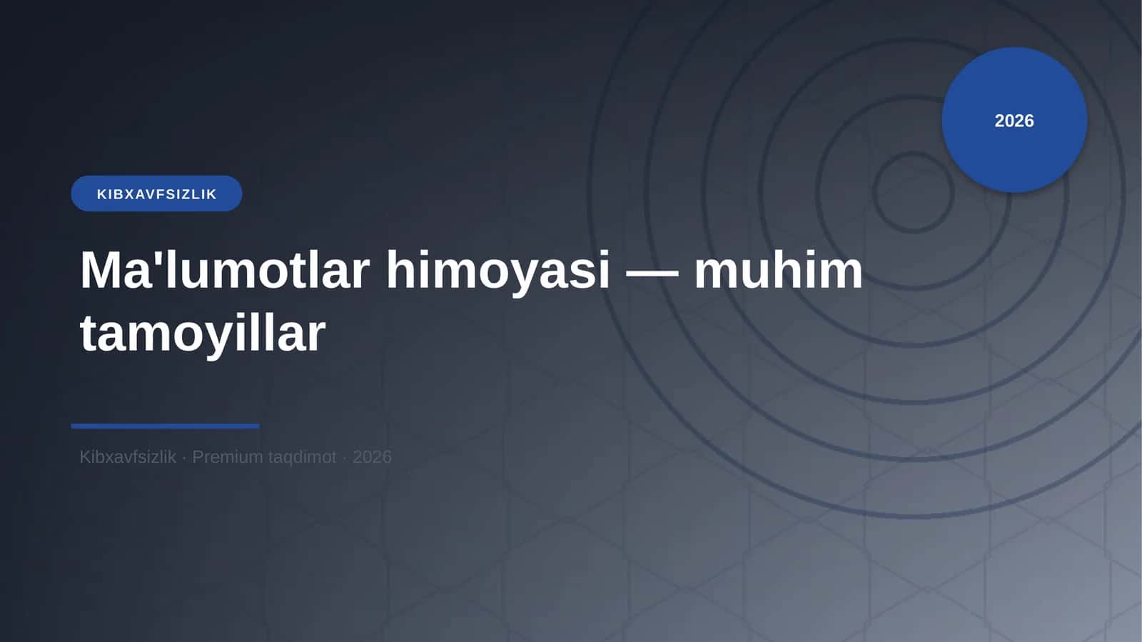 Ma'lumotlar himoyasi — muhim tamoyillar