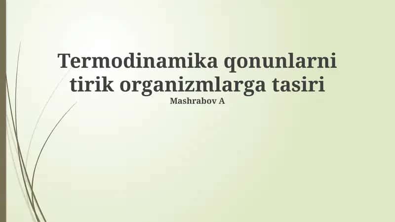 Termodinamika qonunlarni tirik organizmlarga tasiri