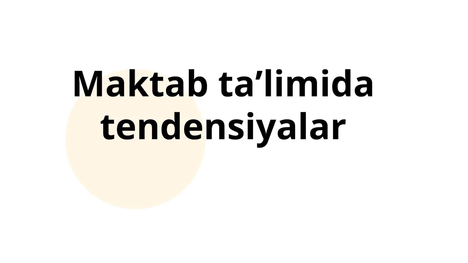 Maktab taʼlimida tendensiyalar