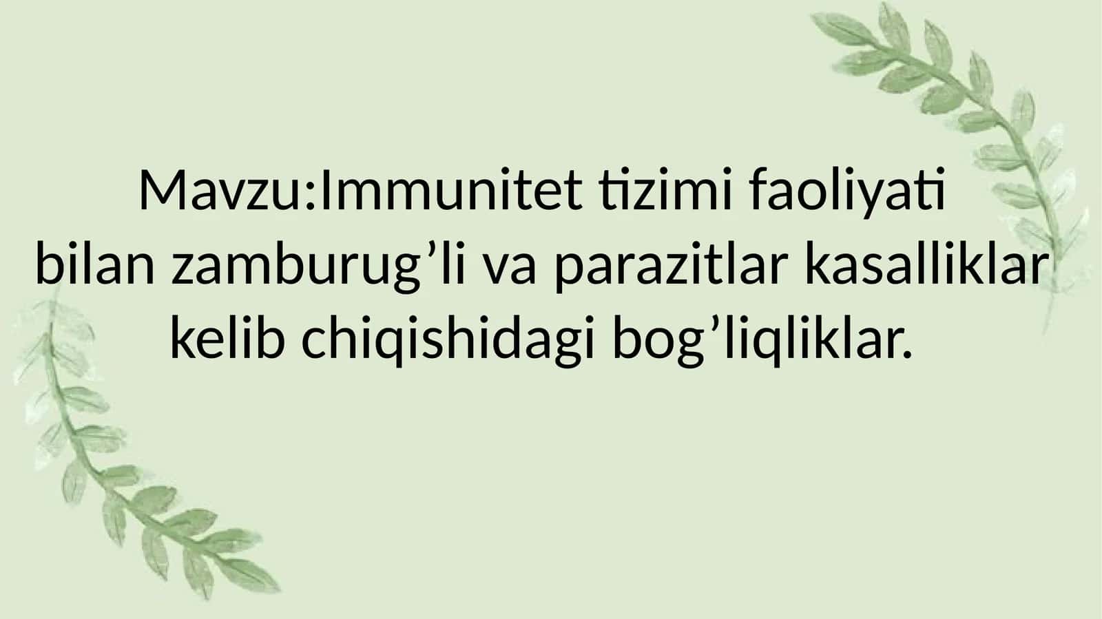 immunitet tizimi faoliyati bilan zamburug'li va parazitlar kasalliklar kelib chiqishidagi bog'liqlik