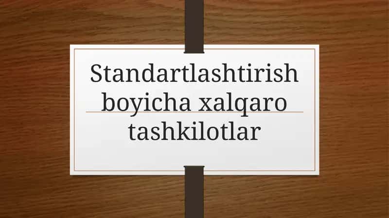 Standartlashtirish bo'yicha xalqaro tashkilotlar