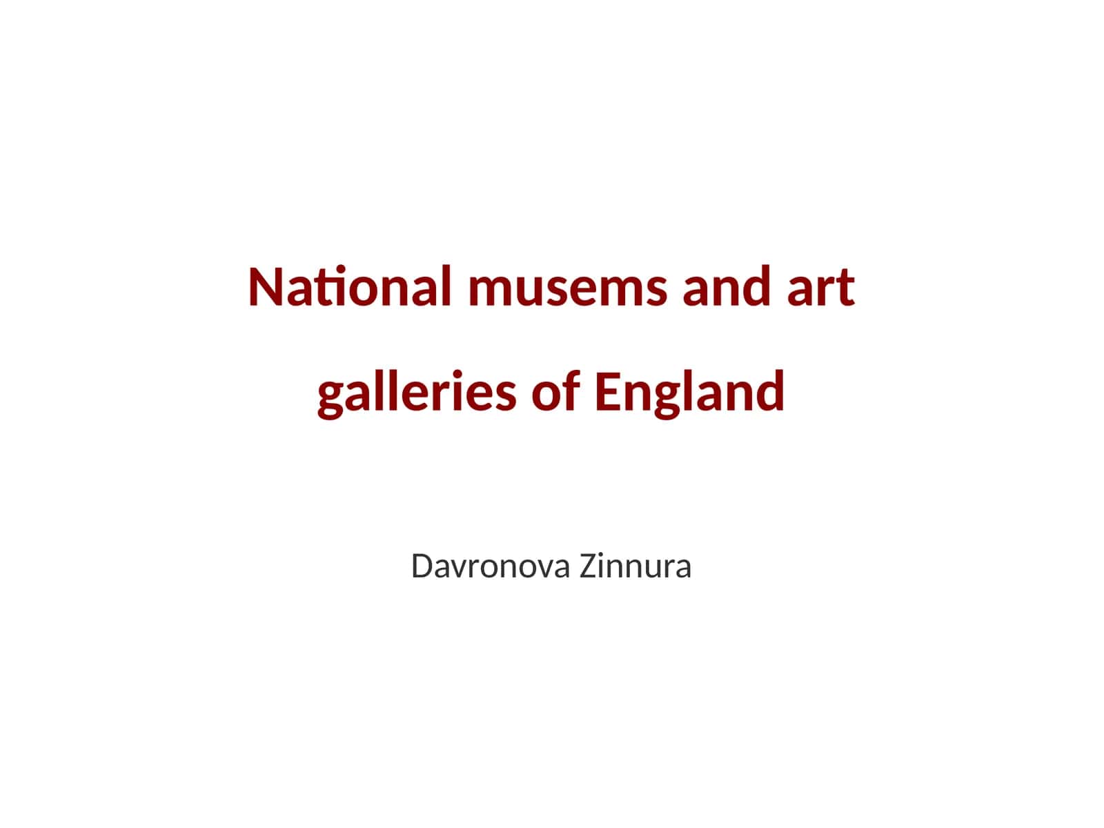 National musems and art galleries of England