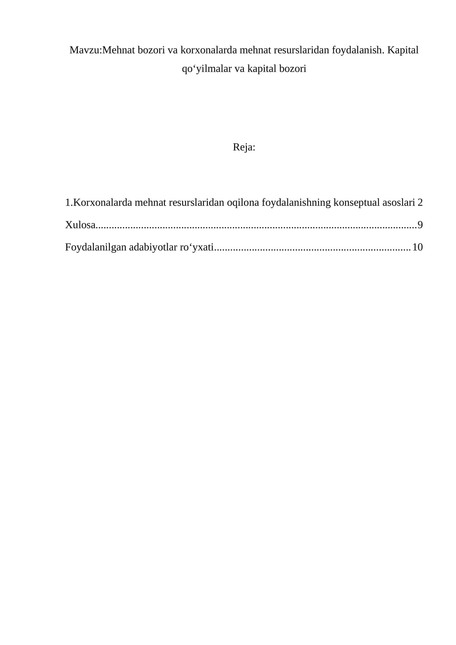 Mehnat bozori va korxonalarda mehnat resurslaridan foydalanish. Kapital qo‘yilmalar va kapital bozori