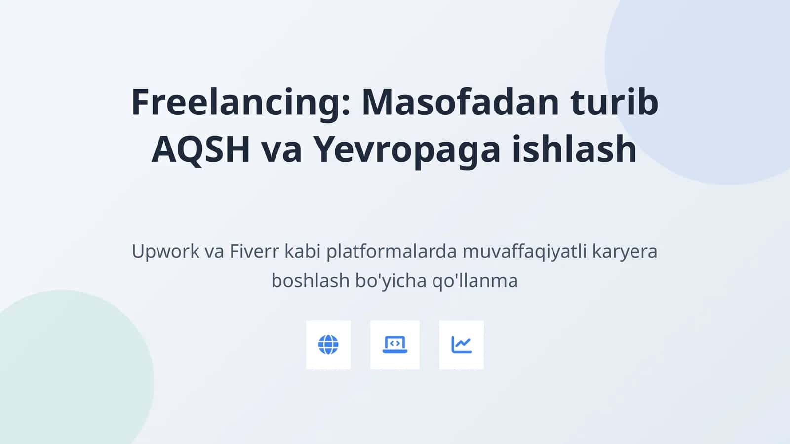 Freelancing: Masofadan turib AQSH va Yevropaga ishlash
