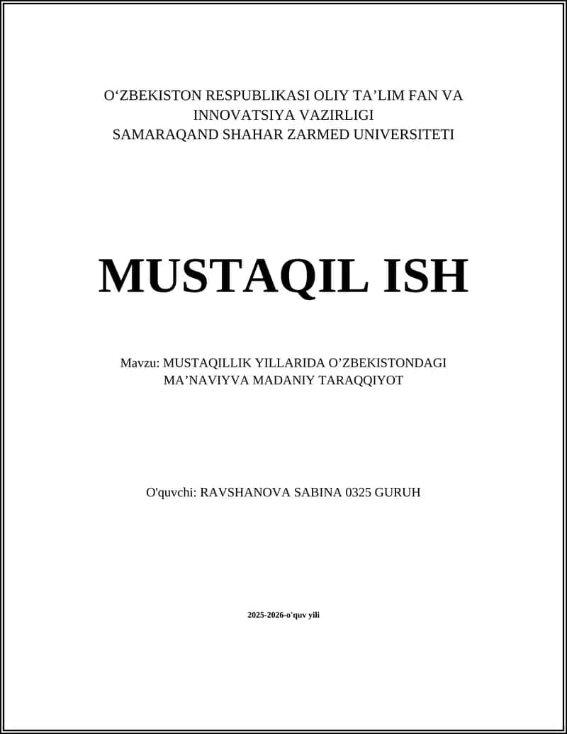 MUSTAQILLIK YILLARIDA O’ZBEKISTONDAGI MA’NAVIYVA MADANIY TARAQQIYOT