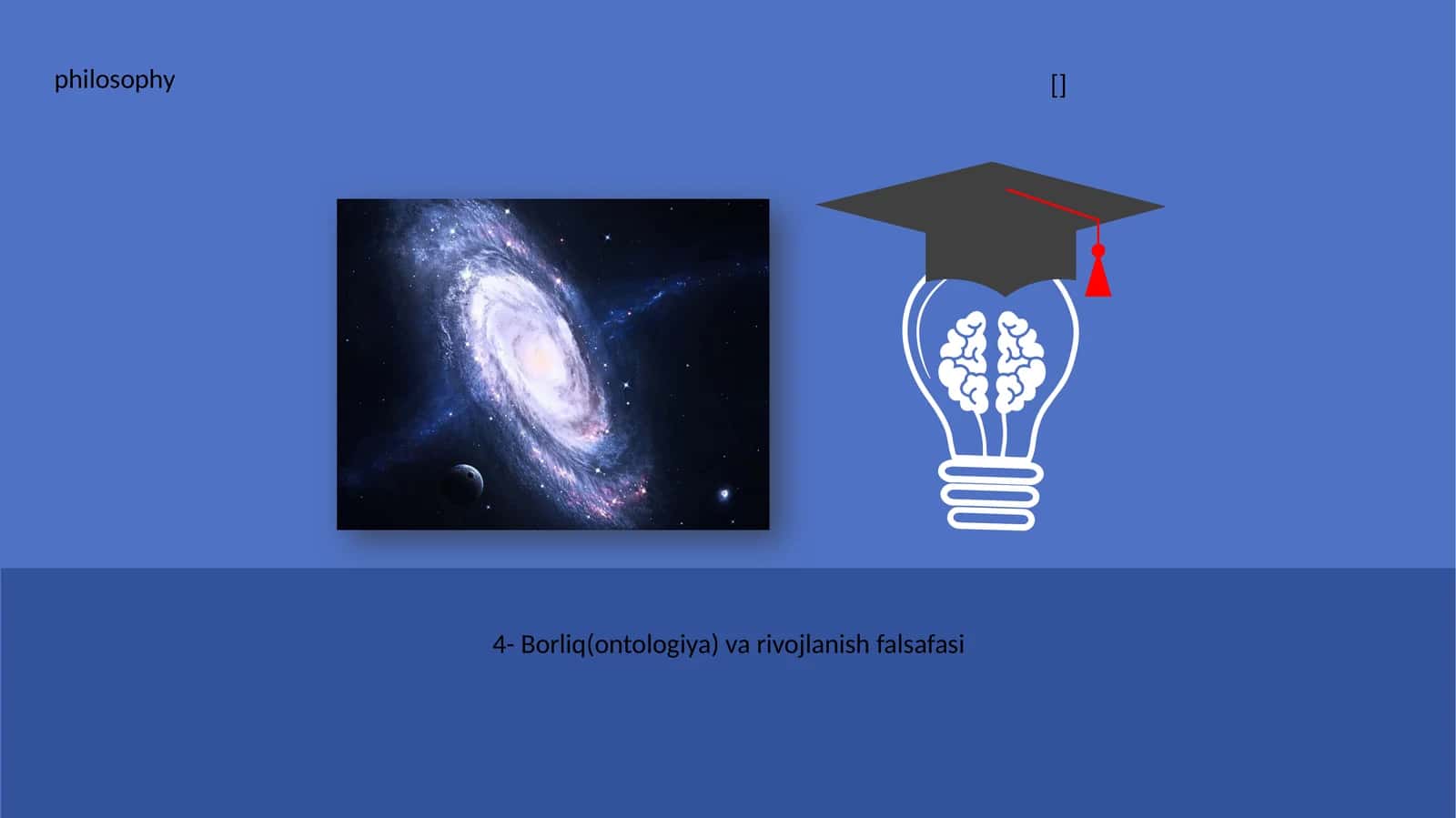 Borliq(ontologiya) va rivojlanish falsafasi
