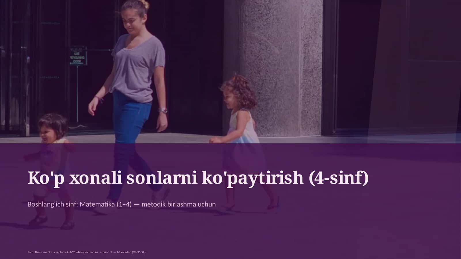 Ko'p xonali sonlarni ko'paytirish (4-sinf)