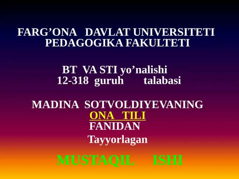 MADINA SOTVOLDIYEVANING ONA TILI FANIDAN