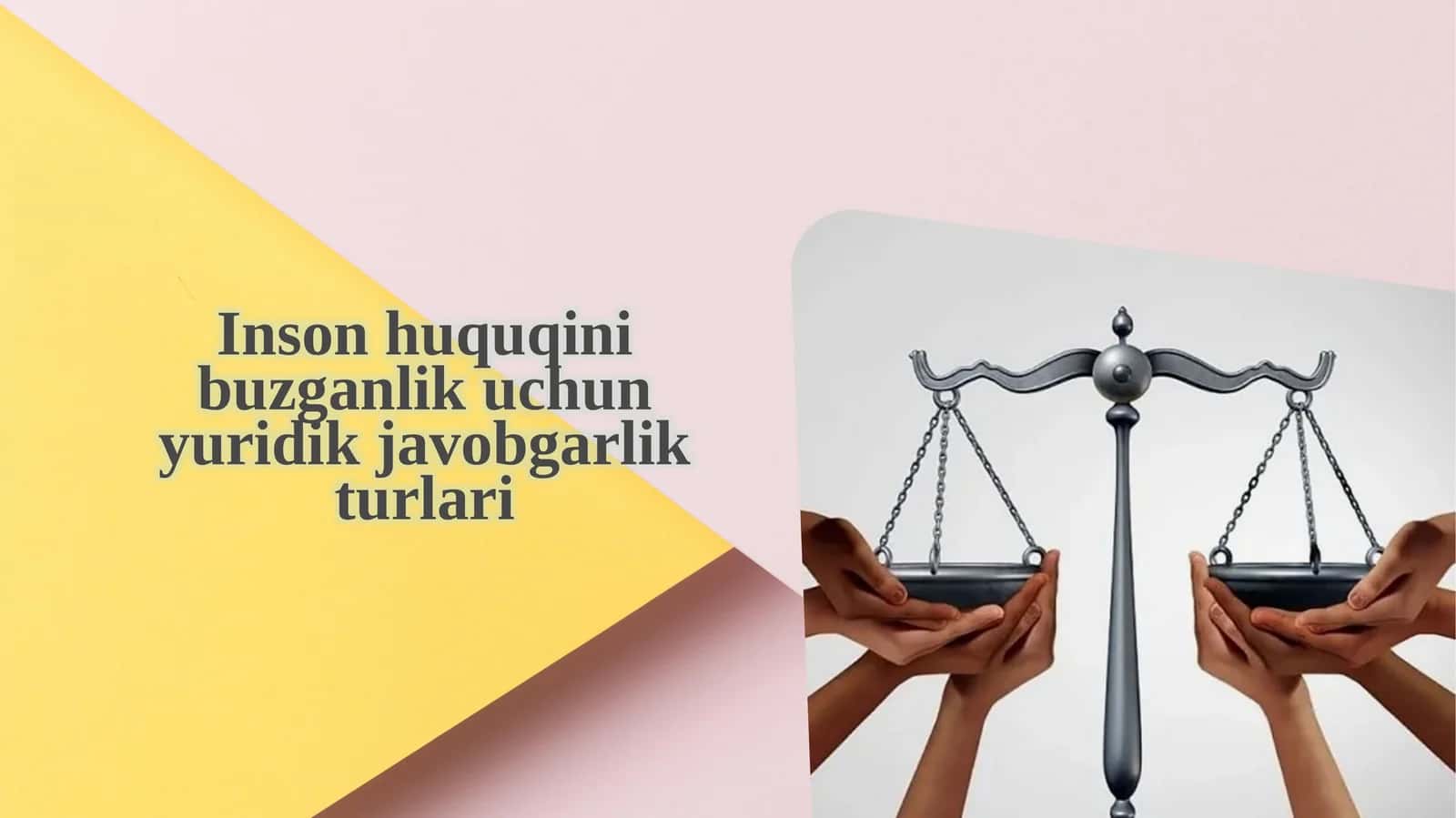 Inson huquqini buzganlik uchun yuridik javobgarlik turlari
