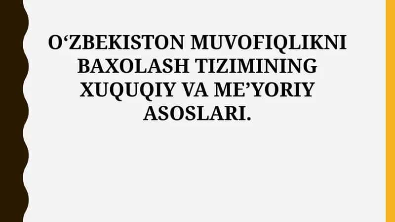 OʻZBEKISTON MUVOFIQLIKNI BAXOLASH TIZIMINING XUQUQIY VA MEʼYORIY ASOSLARI