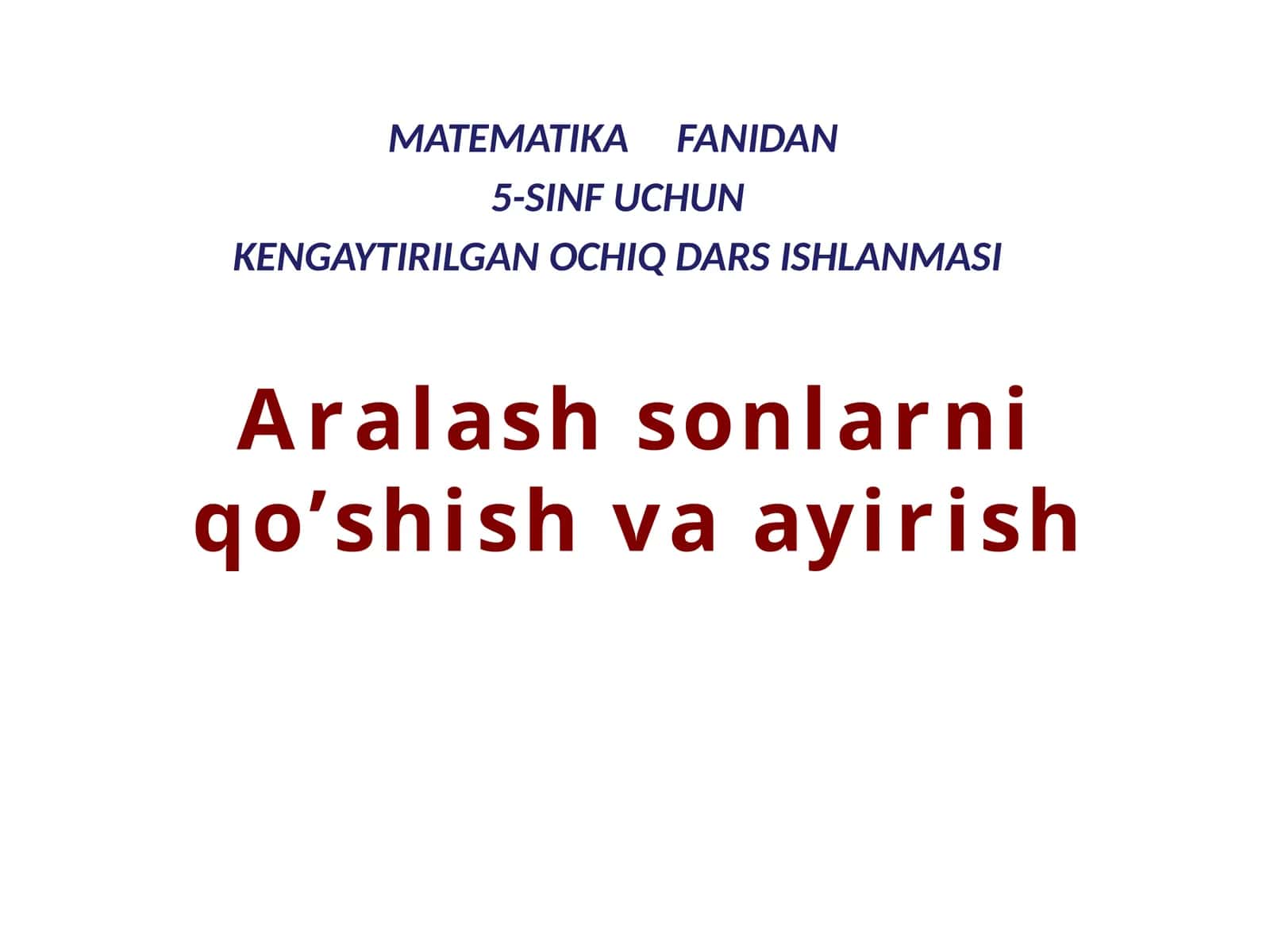 5-sinf Matematika fanidan dars ishlanma. Aralash sonlarni qo'shish va ayirish
