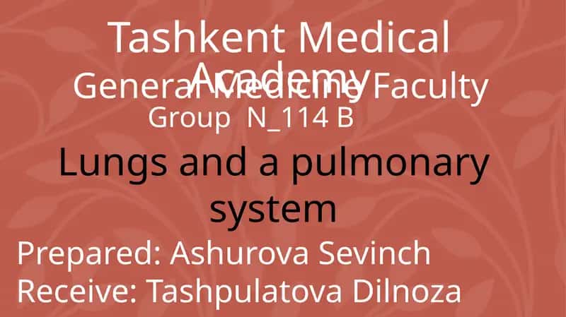 Lungs and a Pulmonary System