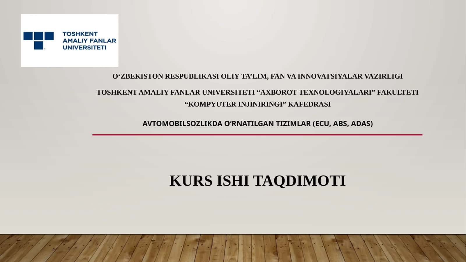AVTOMOBILSOZLIKDA O‘RNATILGAN TIZIMLAR (ECU, ABS, ADAS) KURS ISHI TAQDIMOTI