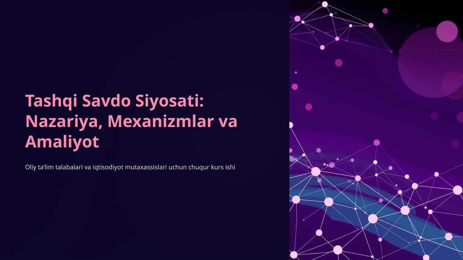 Tashqi Savdo Siyosati: Nazariya, Mexanizmlar va Amaliyot
