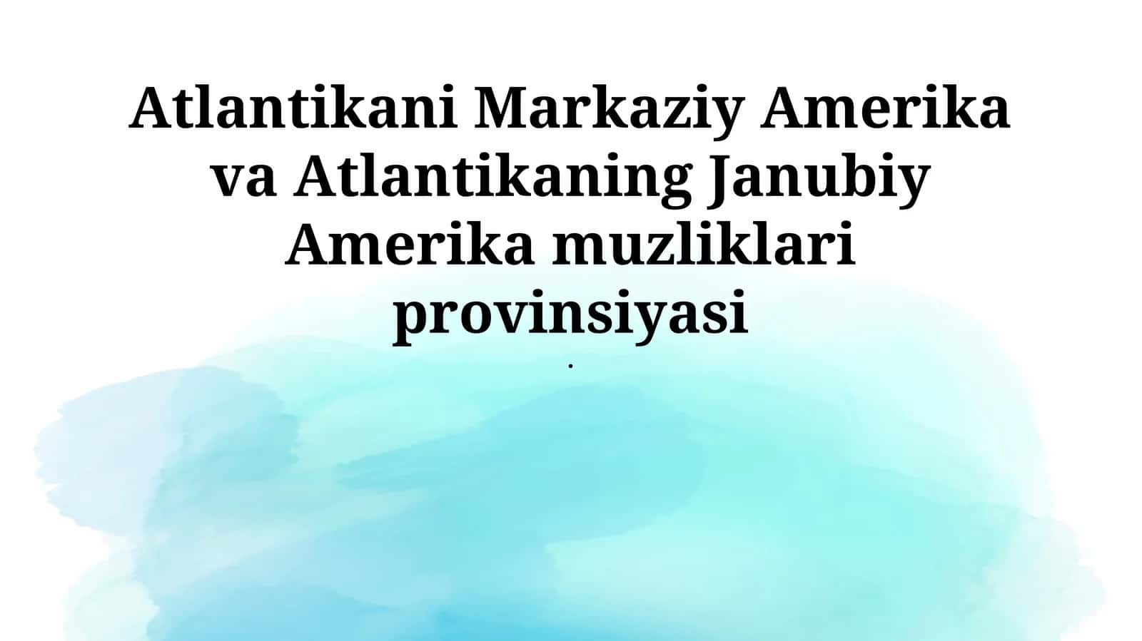 Atlantika Markaziy Amerika va Atlantika Janubiy Amerika muzlik provinsiyalari