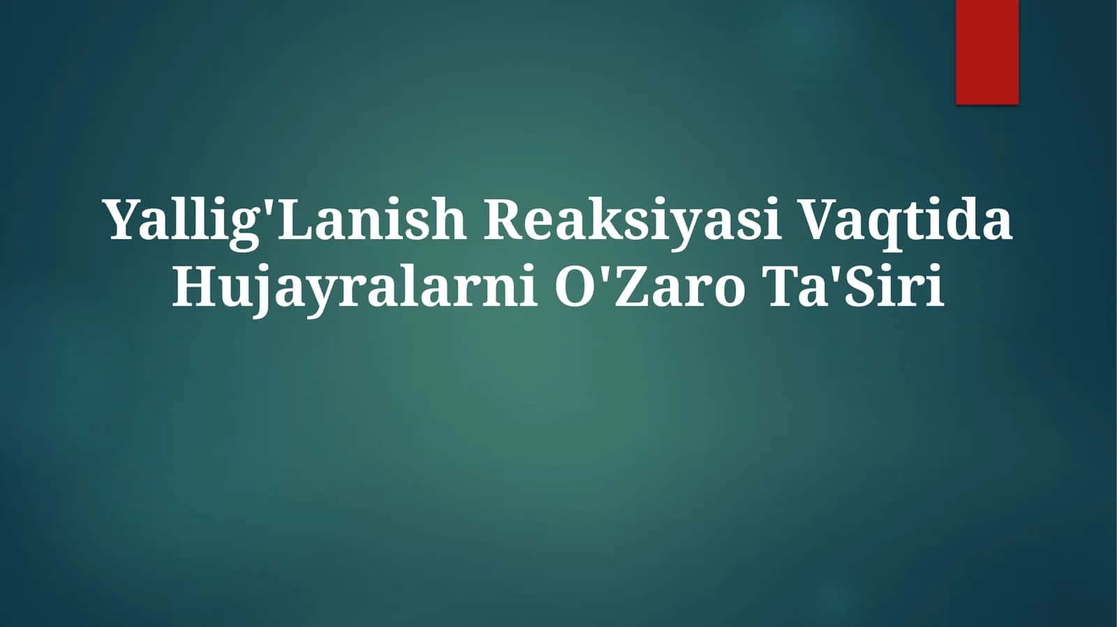 Yallig'Lanish Reaksiyasi Vaqtida HujayralarniO'ZaroTa'Siri