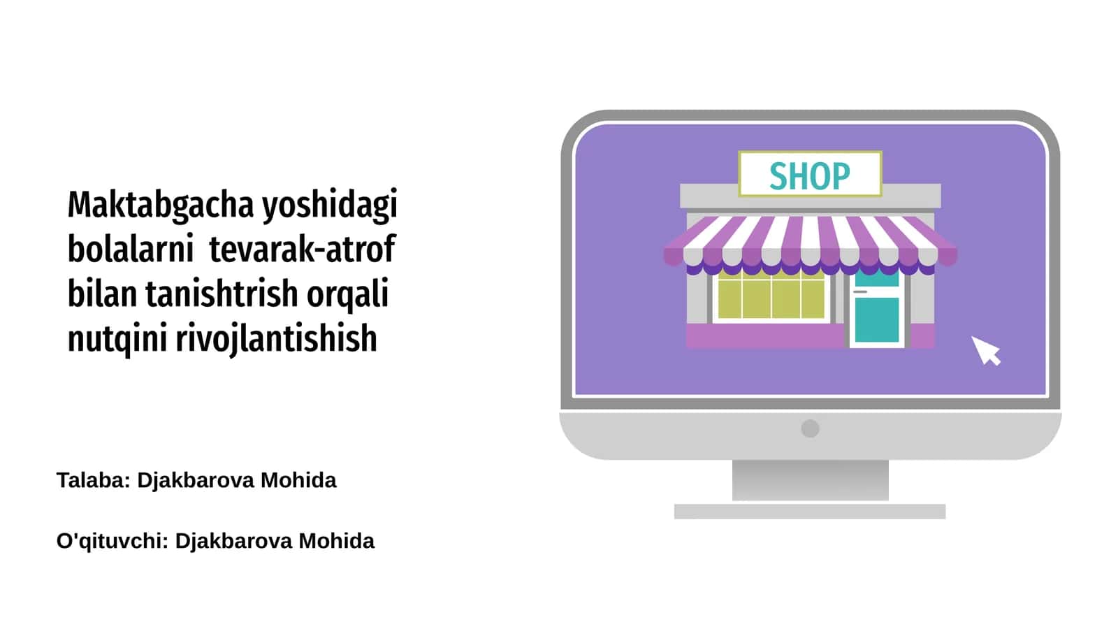 Maktabgacha yoshidagi bolalarni tevarak-atrof bilan tanishtirish orqali nutqini rivojlantishish