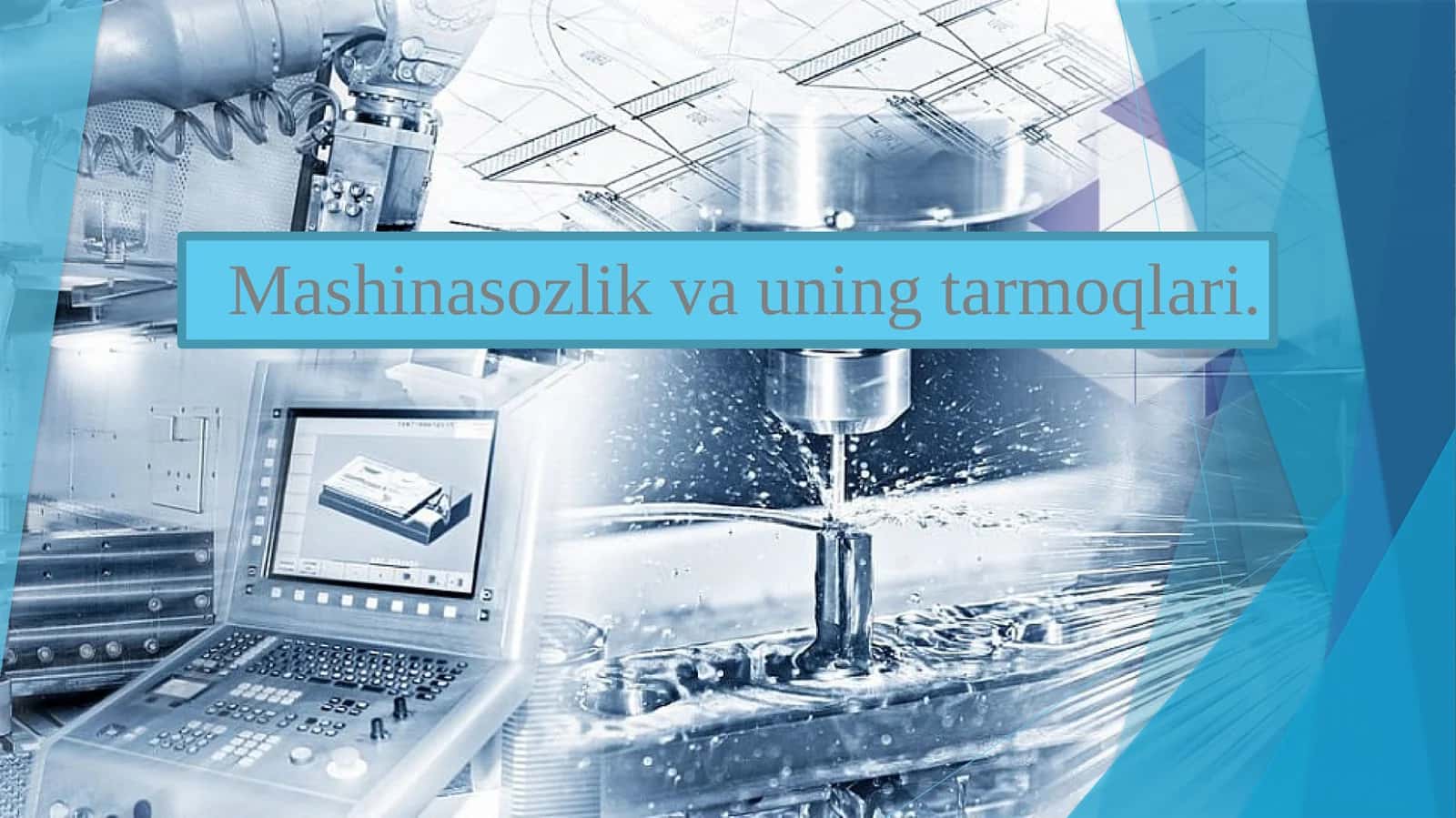 Mashinasozlik va uning tarmoqlari
