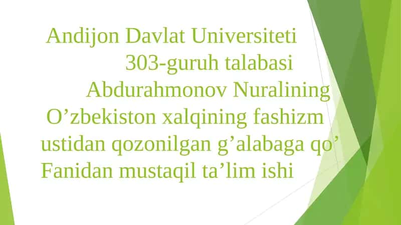 O’zbekiston xalqining fashizm ustidan qozonilgan g’alabaga qo’Fanidan mustaqil ta’lim ishi