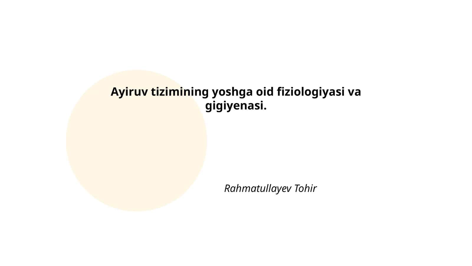 Ayiruv tizimining yoshga oid fiziologiyasi va gigiyenasi