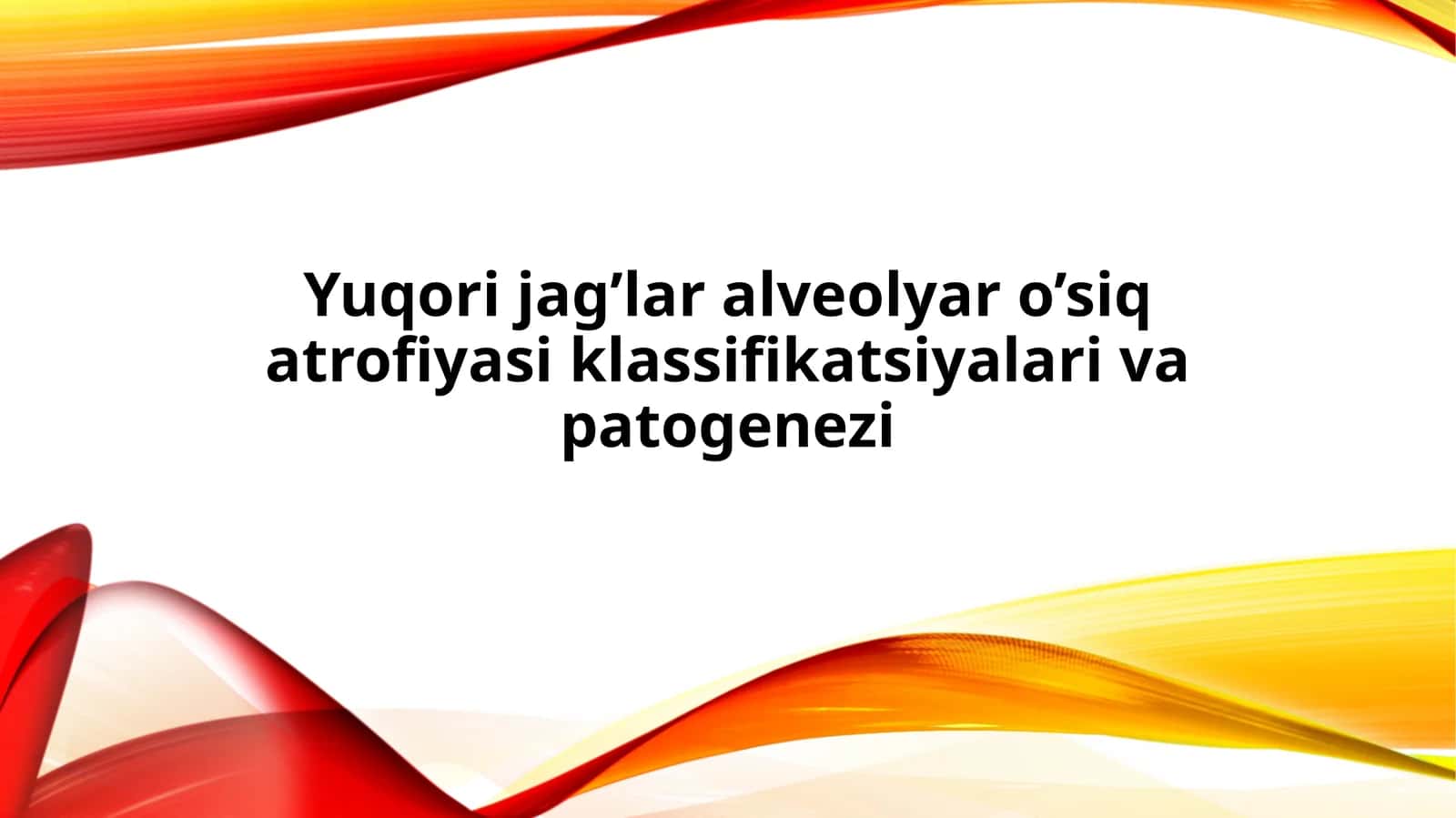 Yuqori jag’lar alveolyar o’siq atrofiyasi klassifikatsiyalari va patogenezi