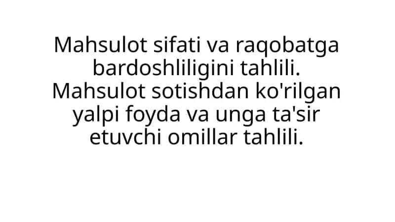 Mahsulot sifati va raqobatga bardoshliligini tahlili