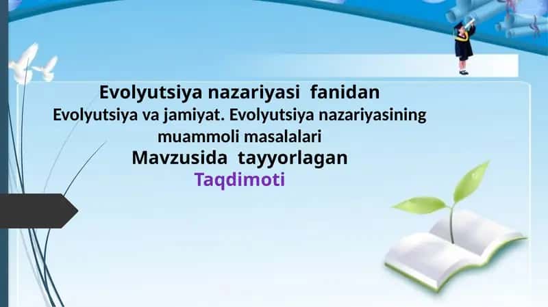 Evolyutsiya va jamiyat. Evolyutsiya nazariyasining muammoli masalalari