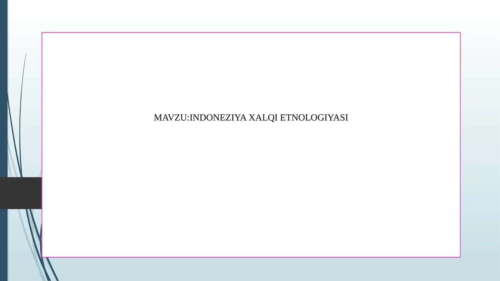 INDONEZIYA XALQI ETNOLOGIYASI