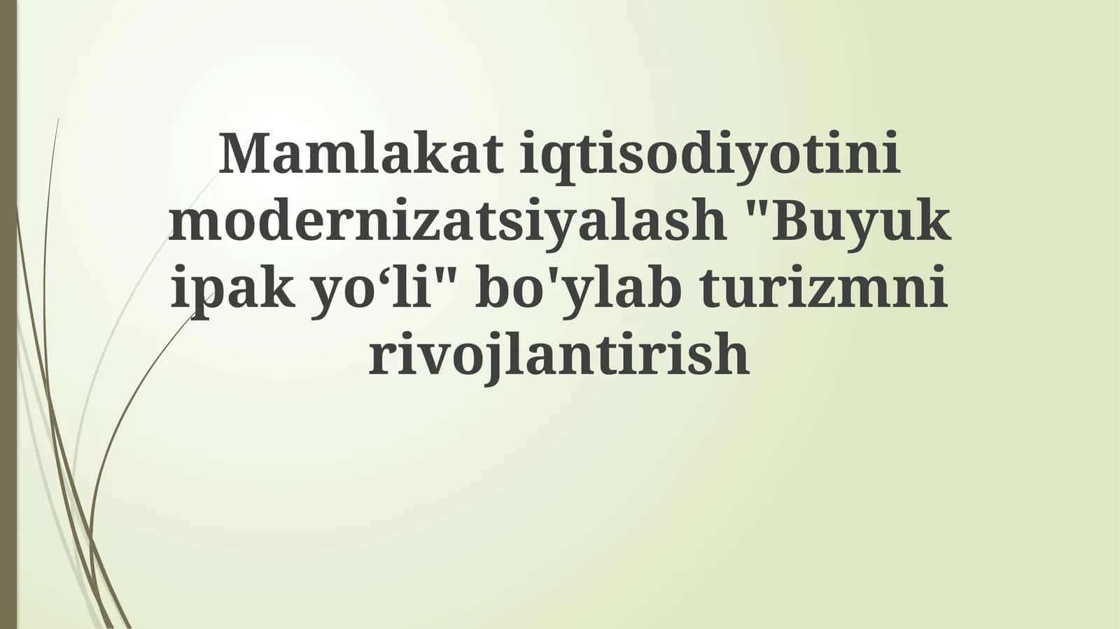 Buyuk Ipak Yo'li: Iqtisodiy Modernizatsiya va Turizm Istiqbollari