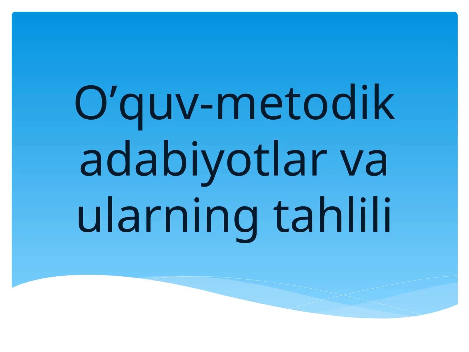 O’quv-metodik adabiyotlar va ularning tahlili