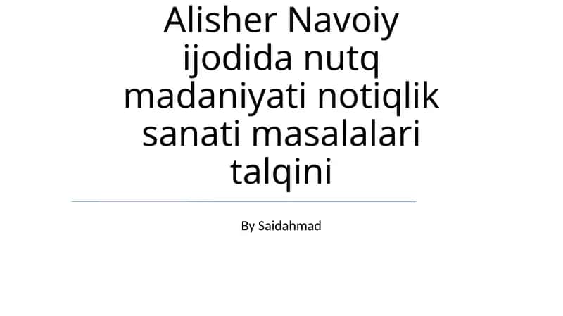 Alisher Navoiy ijodida nutq madaniyati notiqlik sanati masalalari talqini