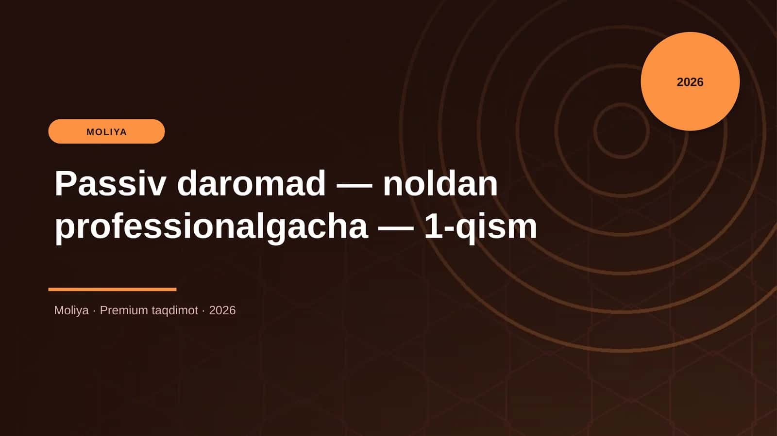 Passiv daromad — noldan professionalgacha — 1-qism