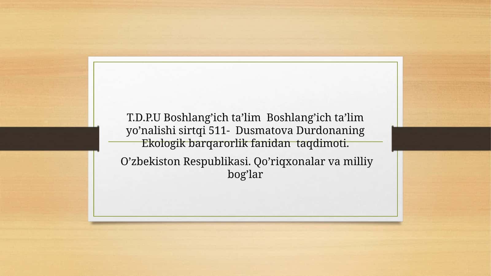Dusmatova Durdonaning Ekologik barqarorlik fanidan taqdimoti