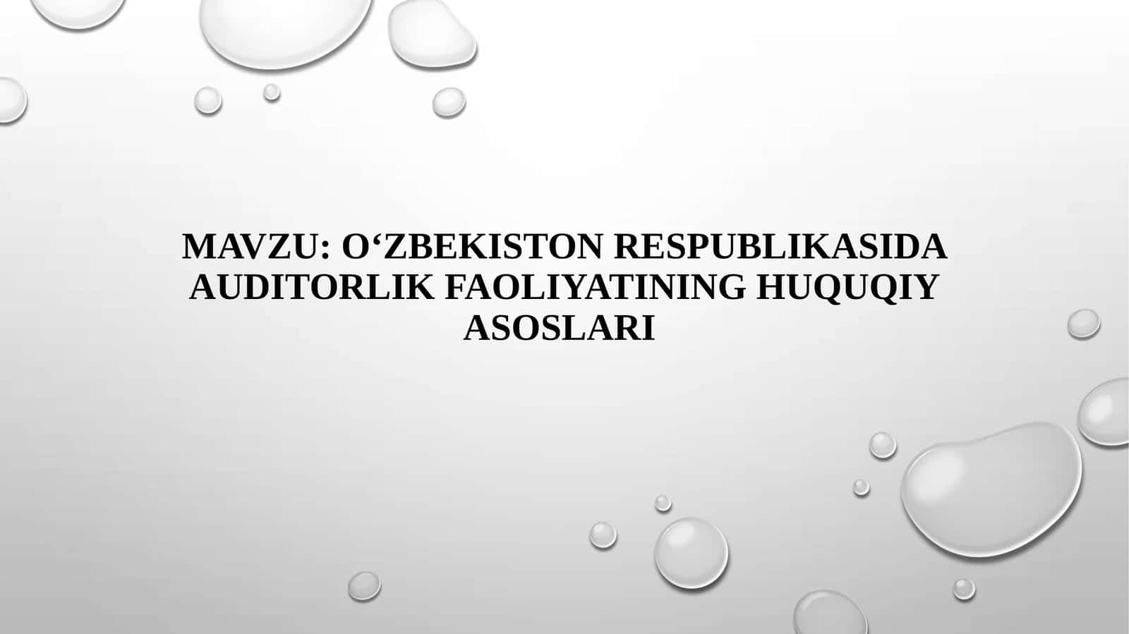 O‘zbekiston Respublikasida auditorlik faoliyatining huquqiy asoslari