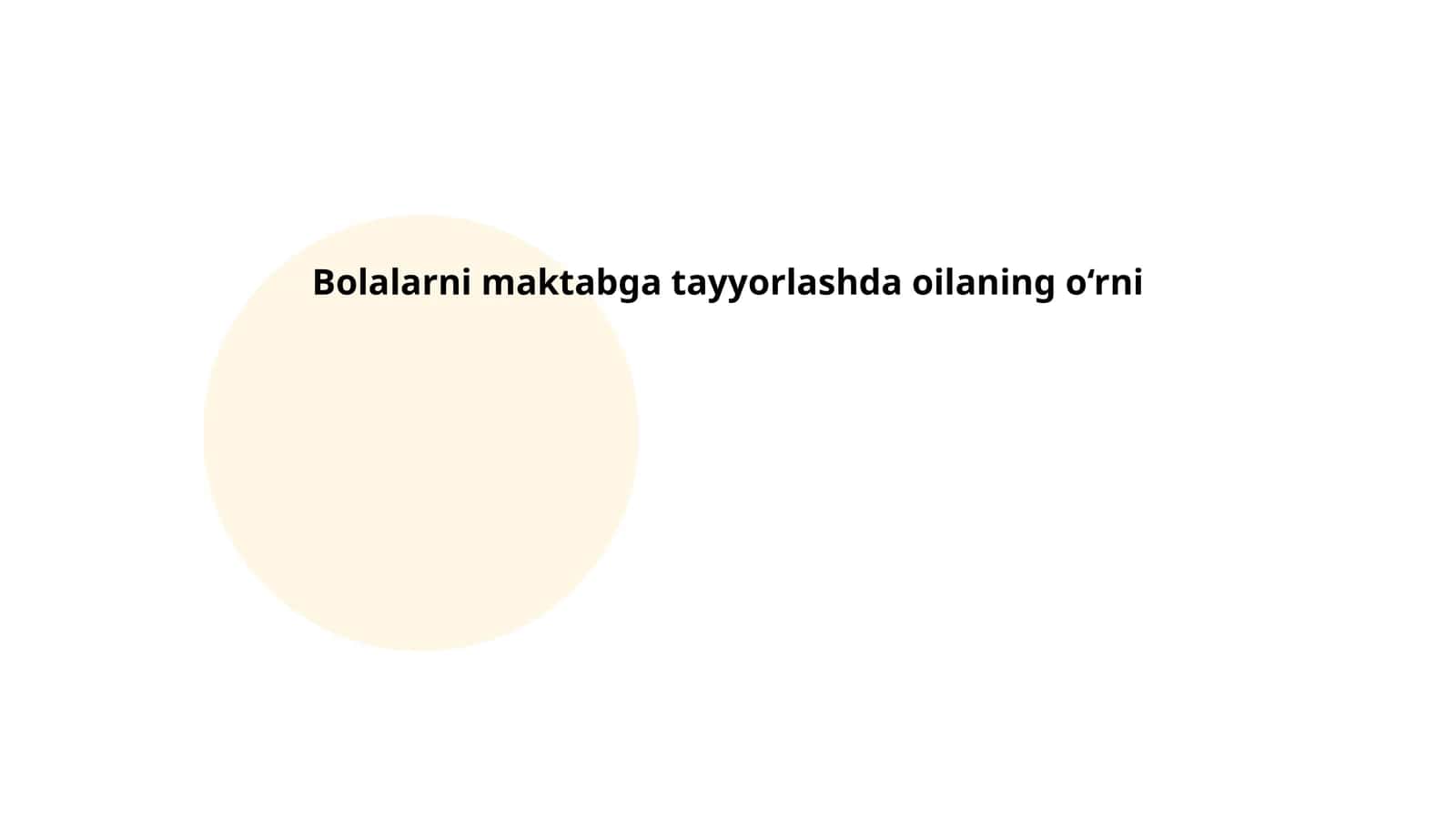 Bolalarni maktabga tayyorlashda oilaning o‘rni