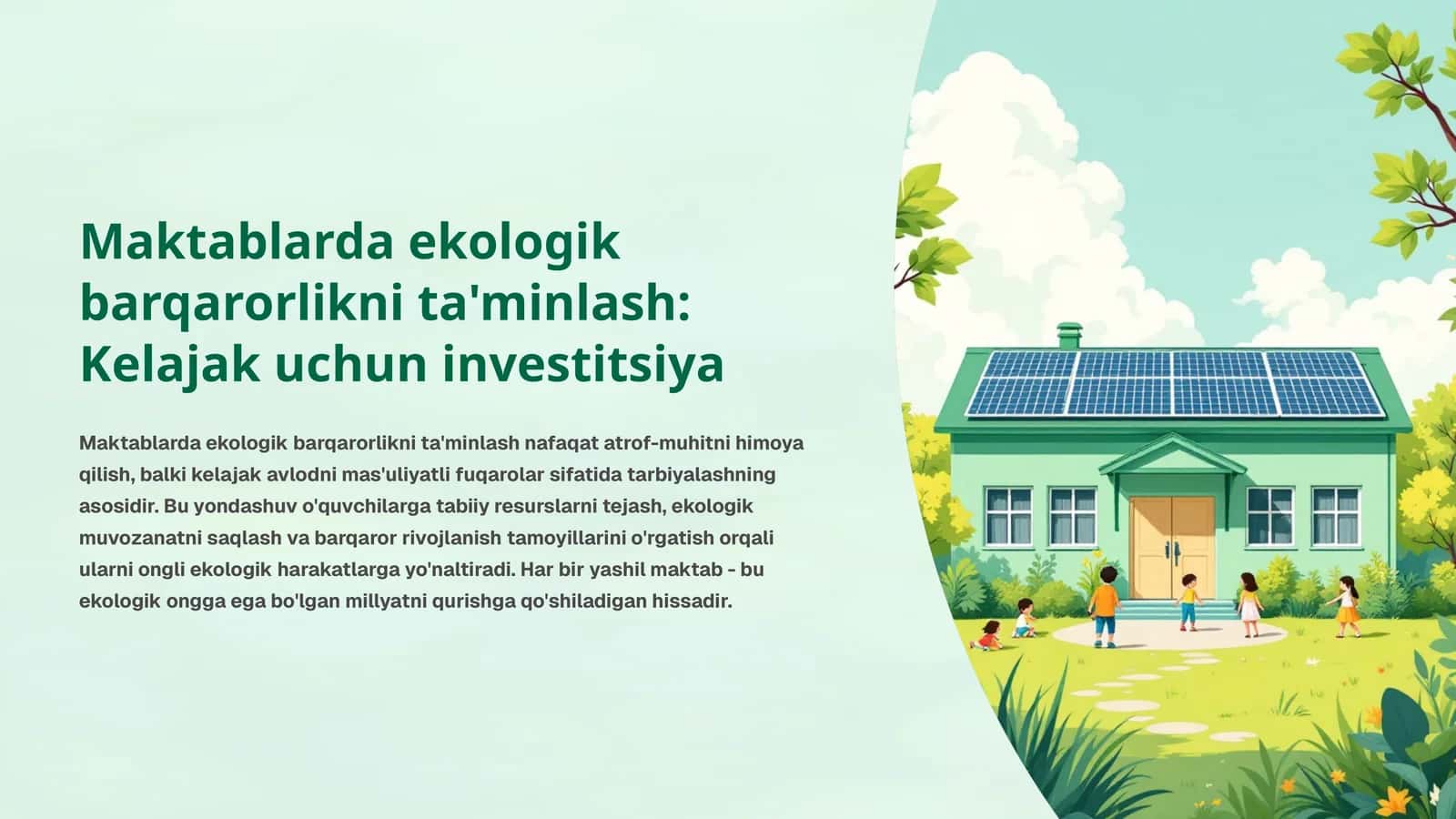 Maktablarda ekologik barqarorlikni ta'minlash: Kelajak uchun investitsiya
