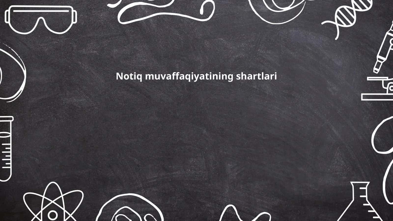 Notiq muvaffaqiyatining shartlari