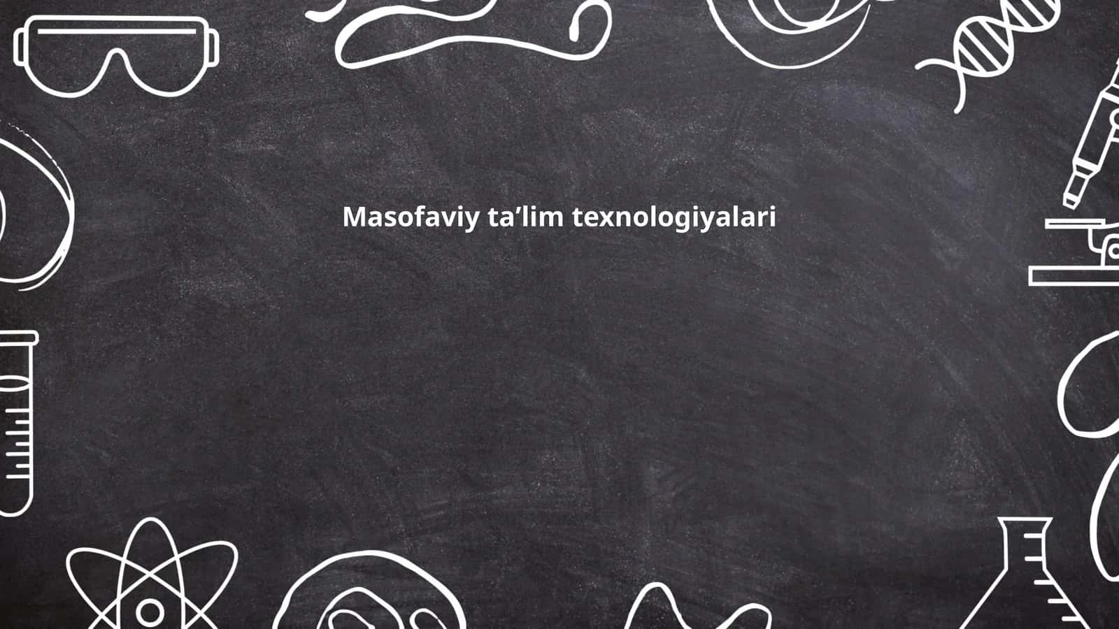 Masofaviy taʼlim texnologiyalari
