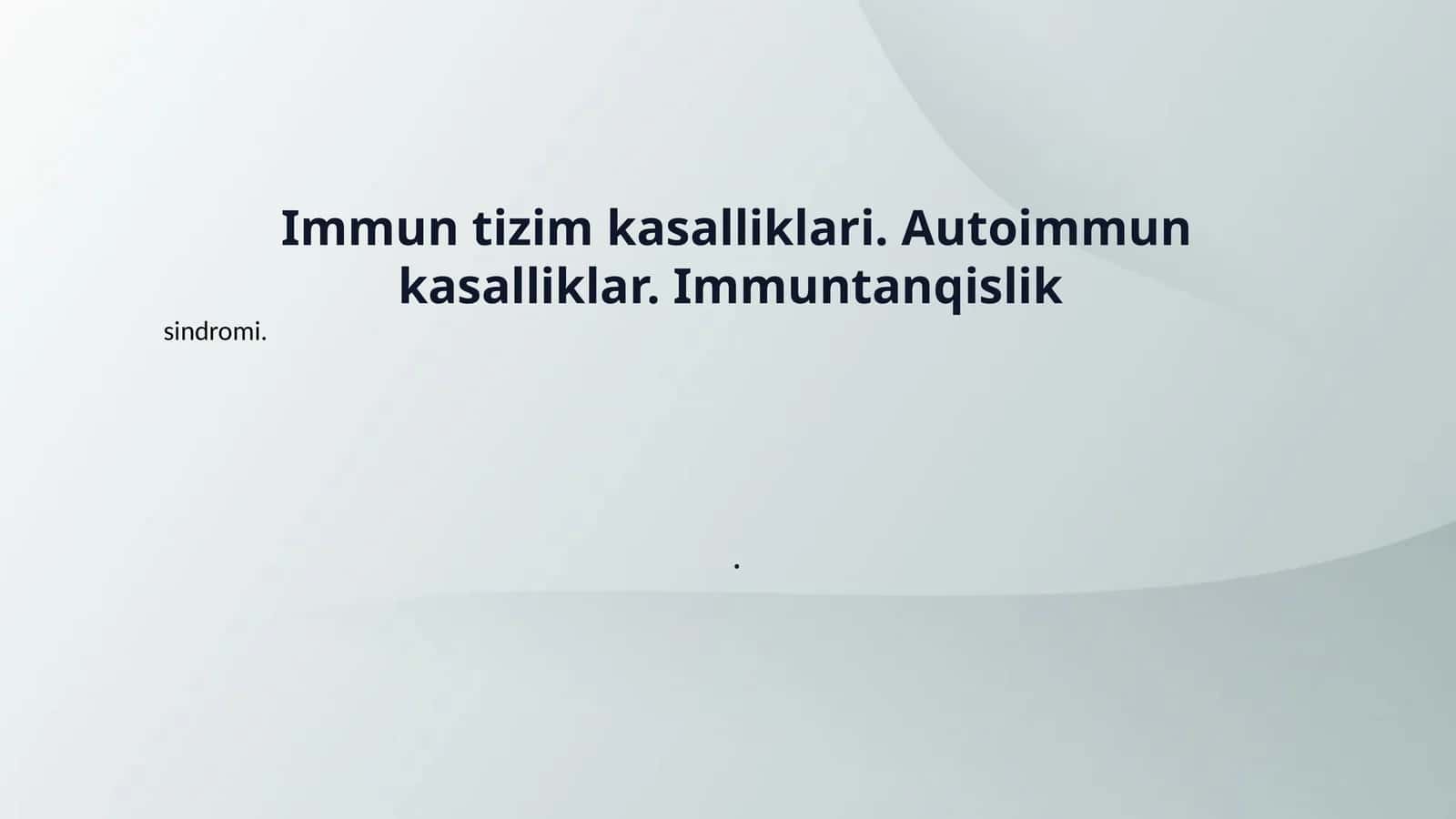 Immun tizim kasalliklari. Autoimmun kasalliklar. Immuntanqislik